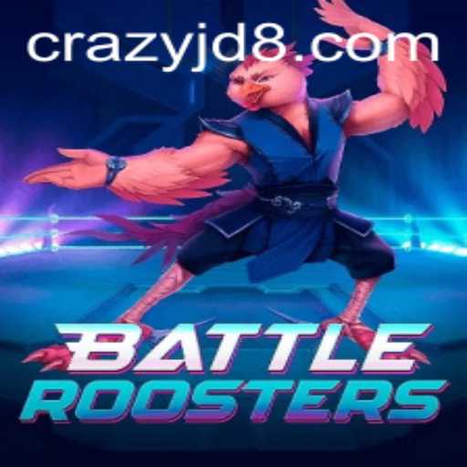 BattleRoosters: A Game of Strategy and Skill Featuring CRAZY JD