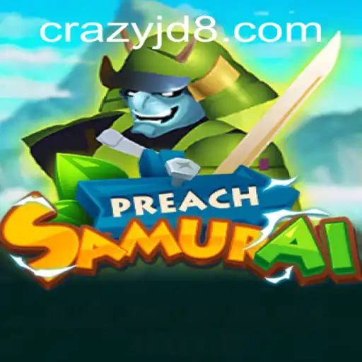 Unveiling the Thrilling World of PreachSamurai: Embrace the CRAZY JD Adventure