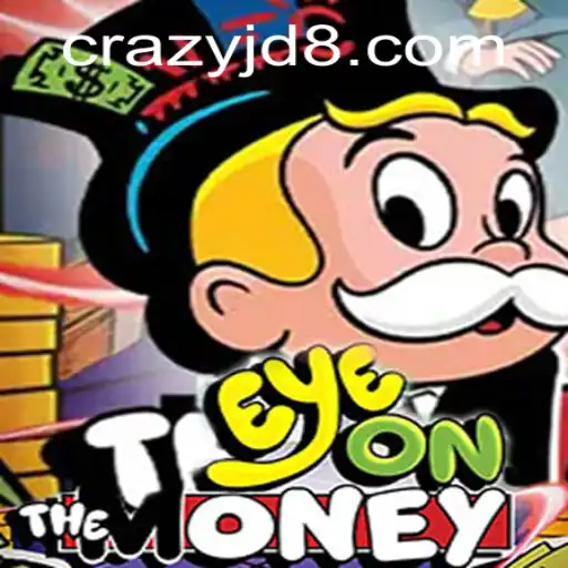 EyeOnTheMoney: A Thrilling Experience with CRAZY JD