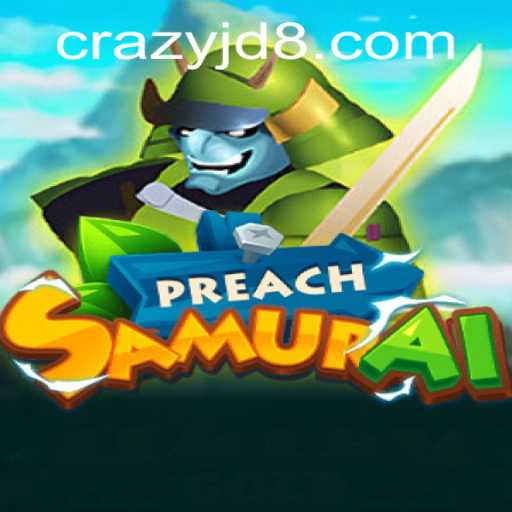 Unveiling the Thrilling World of PreachSamurai: Embrace the CRAZY JD Adventure